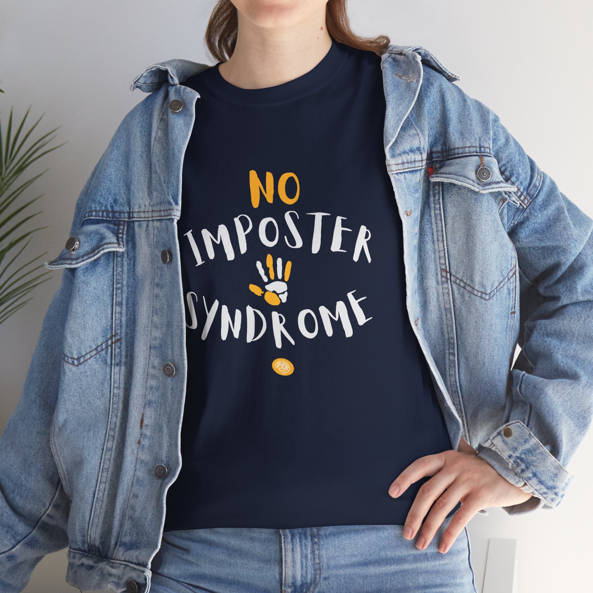 Unisex BYOB No Imposter Syndrom T-Shirt