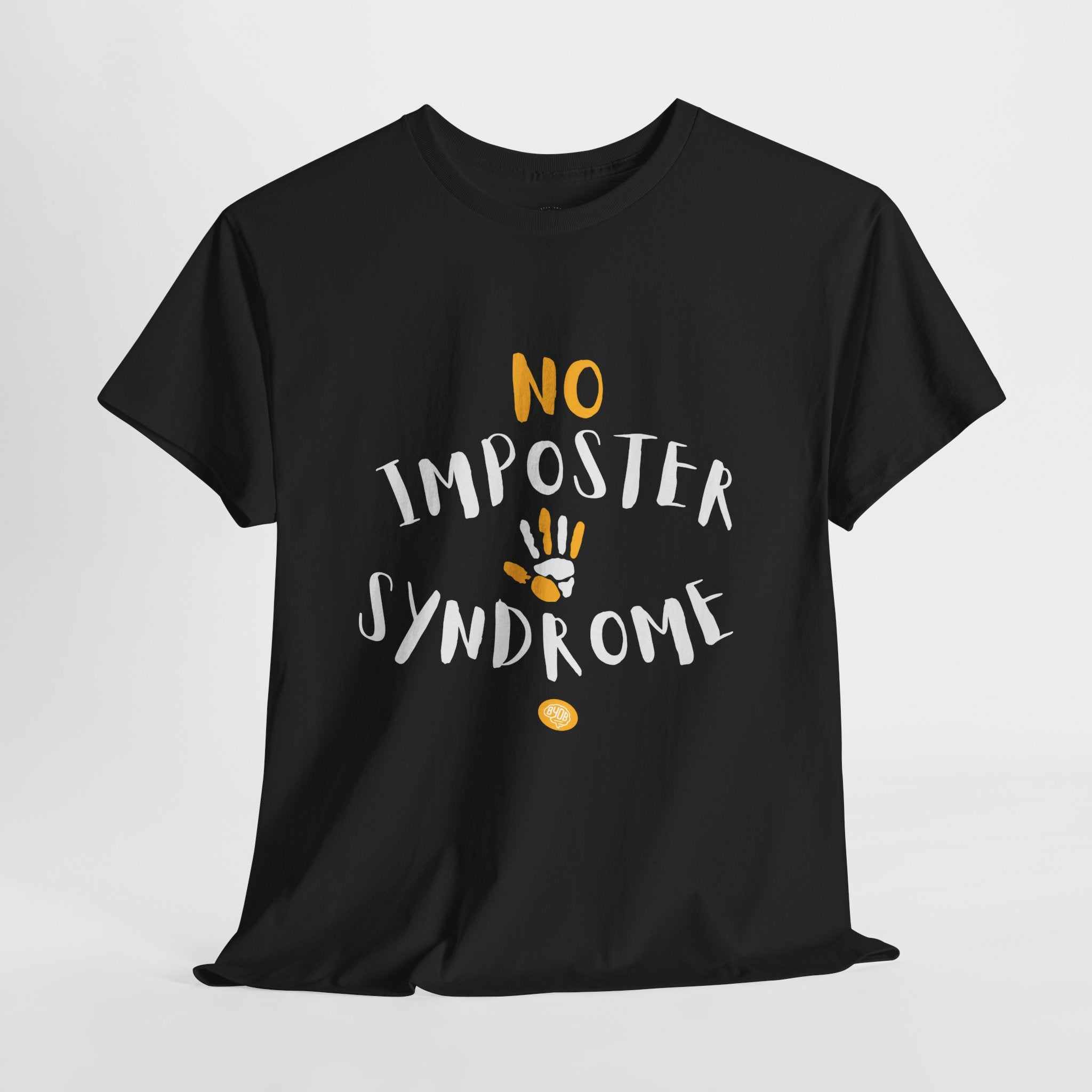 Unisex BYOB No Imposter Syndrom T-Shirt
