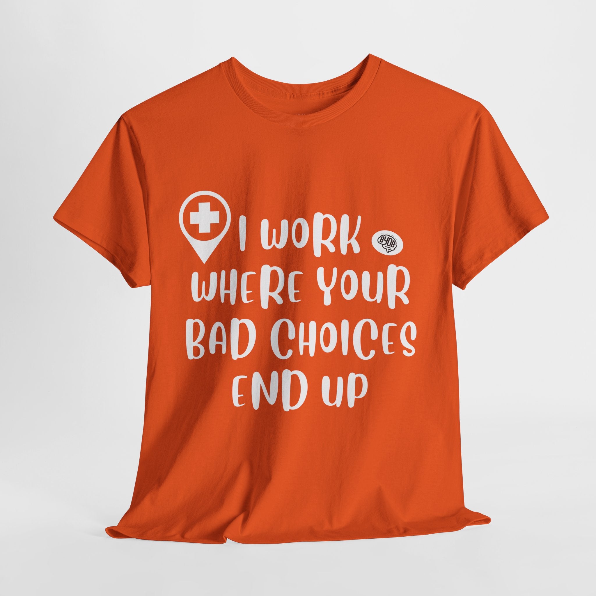 Unisex BYOB Bad Choices T-Shirt