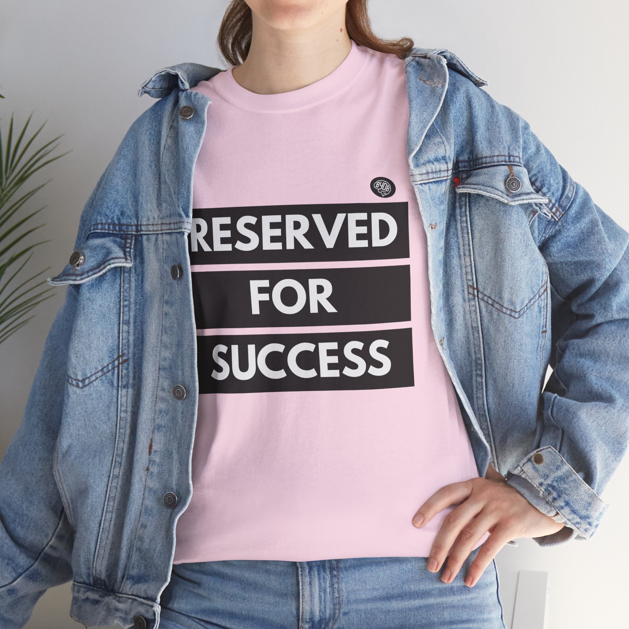 Unisex BYOB Reserved For Success T-Shirt