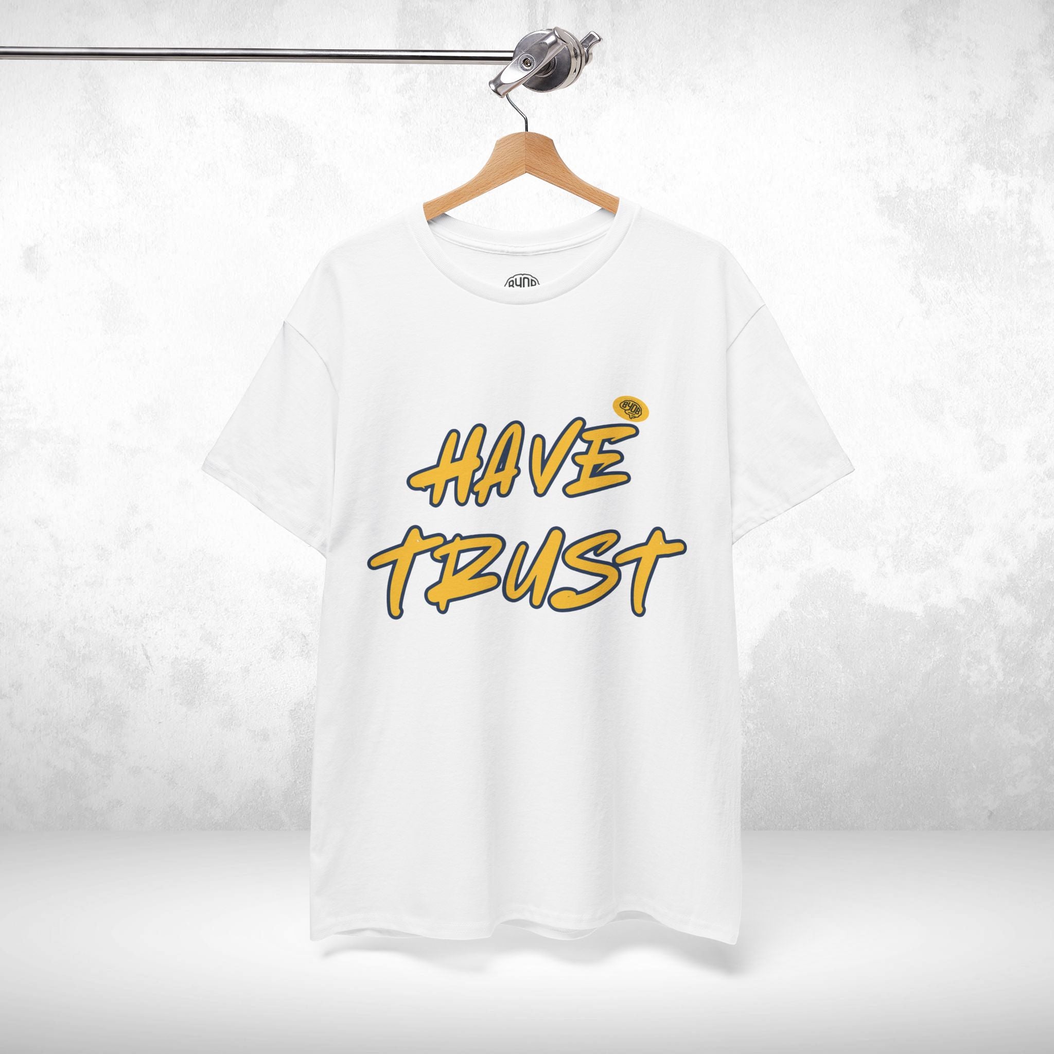 Unisex BYOB Have Trust T-Shirt