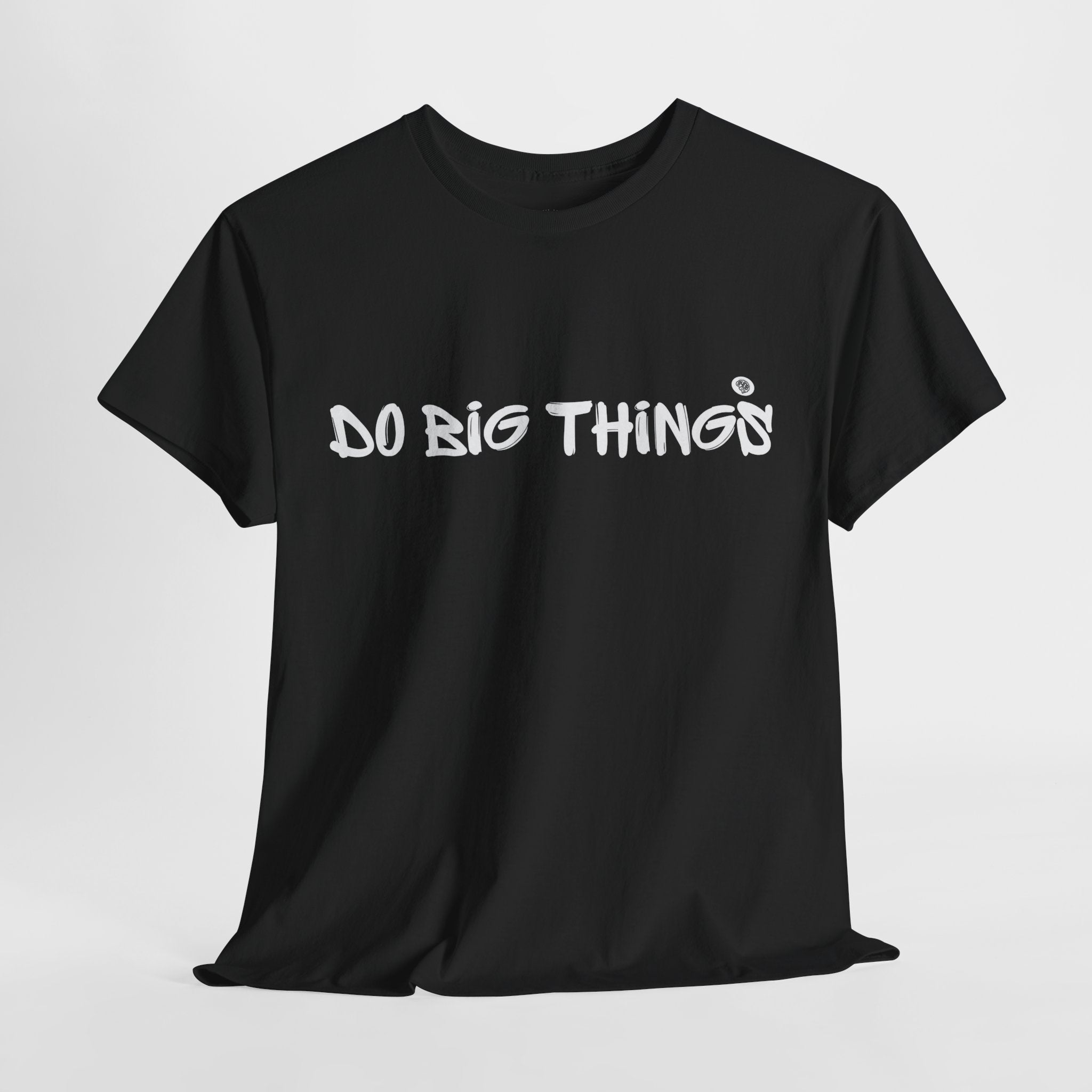 Unisex BYOB Do-big-things T-Shirt
