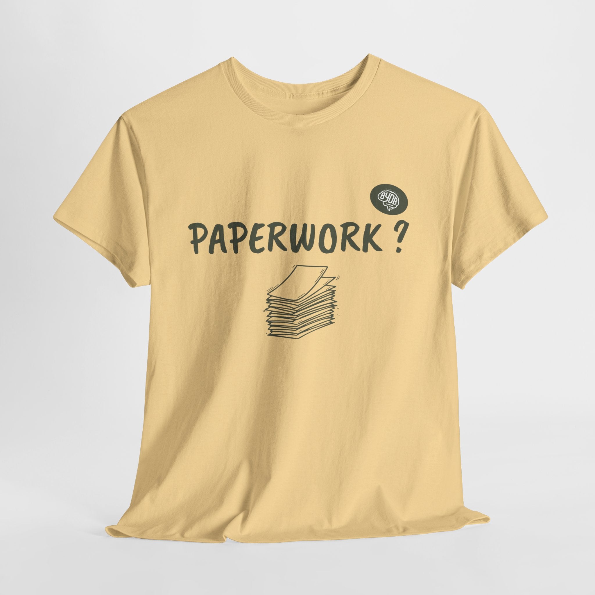 Unisex BYOB Paperwork T-Shirt