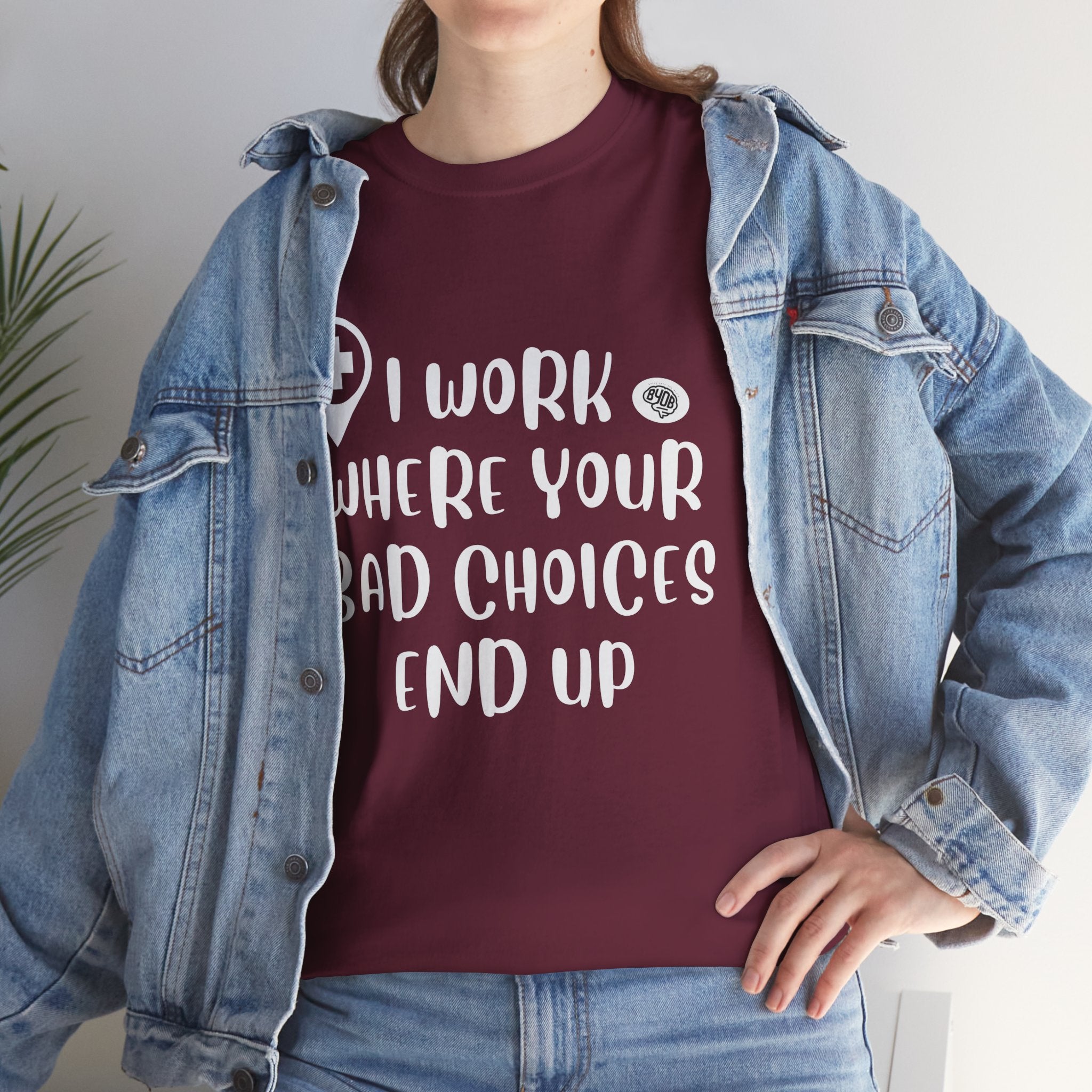 Unisex BYOB Bad Choices T-Shirt