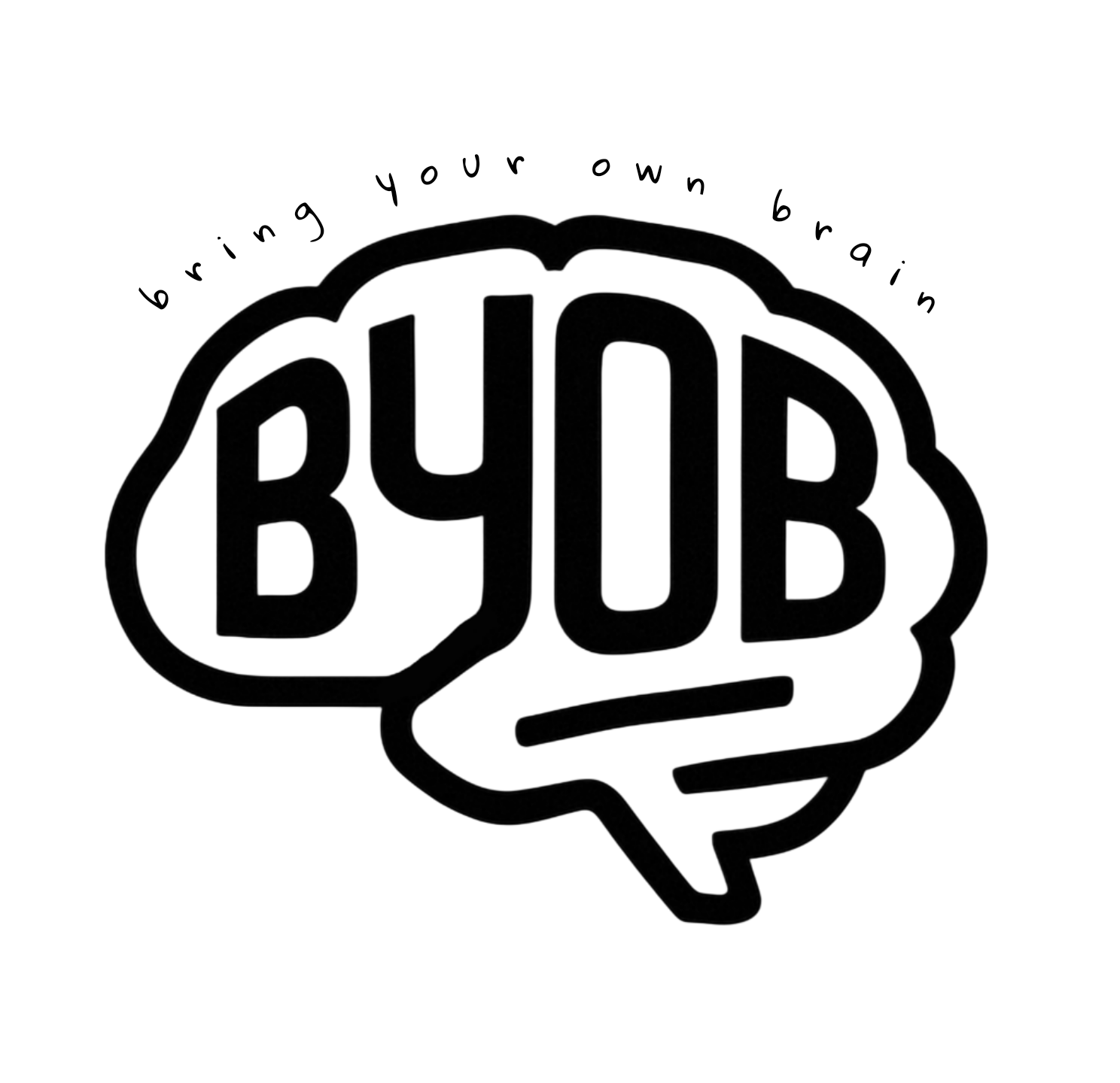 BYOB-BringYourOwnBrain