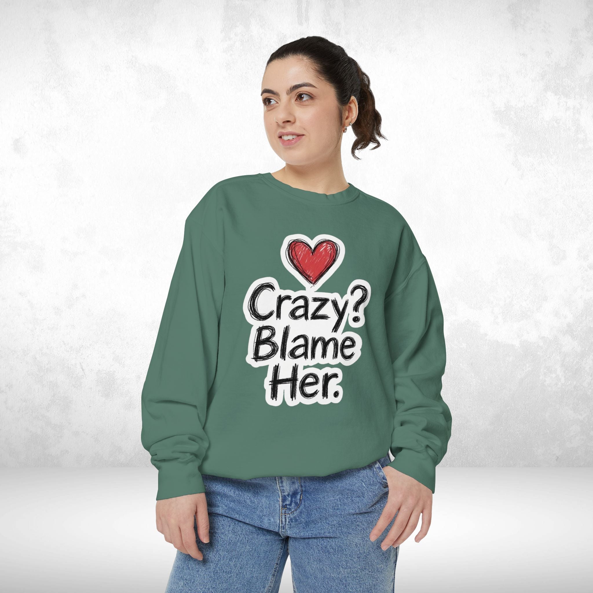 BYOB MOM Crazy ? Blame Her Sweatshirt