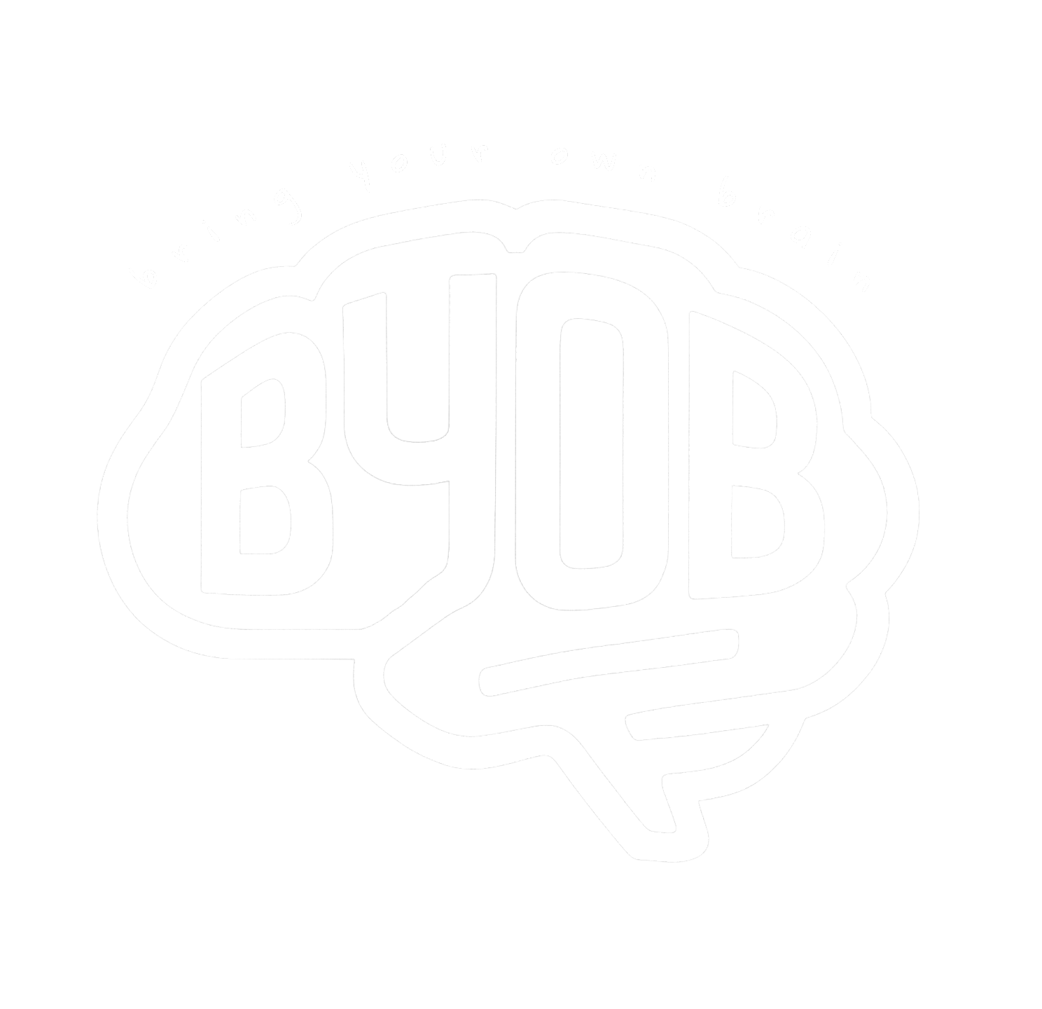 BYOB-BringYourOwnBrain